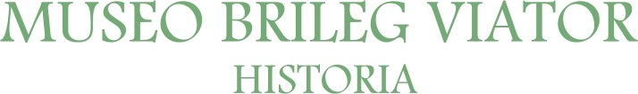MUSEO BRILEG VIATOR HISTORIA